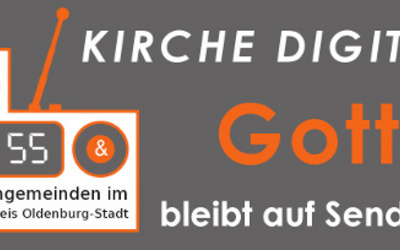 Kirche Digital - Gott bleibt auf Sendung