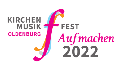 Kirchenmusik Fest Aufmachen 2022 Oldenburg